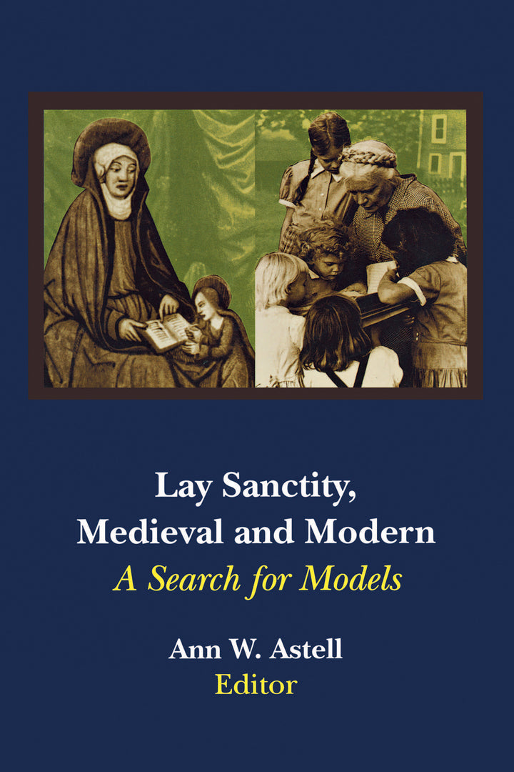 Cover image for Lay Sanctity, Medieval and Modern ISBN 9780268013325